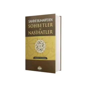 Sahihi Buhariden Sohbetler Ve Nasihatler