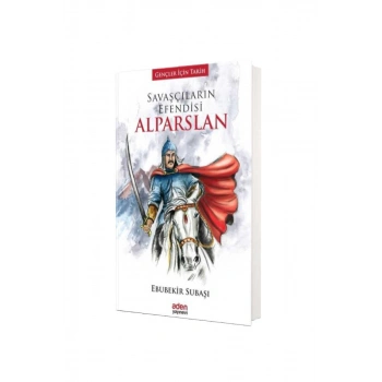 Savaşçıların Efendisi Alparslan