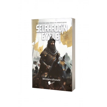 Selahaddin Eyyubi Emperyalizme Karşı Diriliş ve Direniş Ruhu