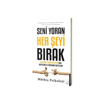 Seni Yoran Her Şeyi Bırak