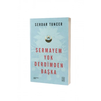 Sermayem Yok Derdimden Başka