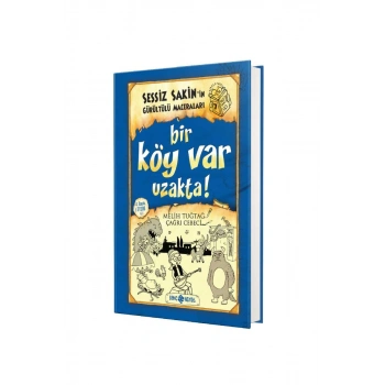 Sessiz Sakinin Gürültülü Maceraları Bir Köy Var Uzakta