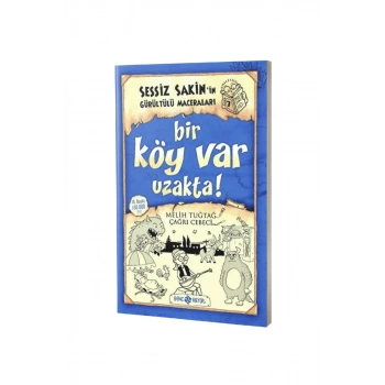 Sessiz Sakinin Gürültülü Maceraları Bir Köy Var Uzakta - Karton Kapak