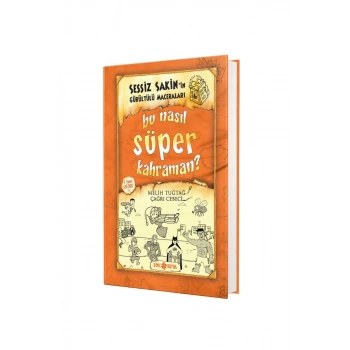 Sessiz Sakinin Gürültülü Maceraları Bu Nasıl Süper Kahraman