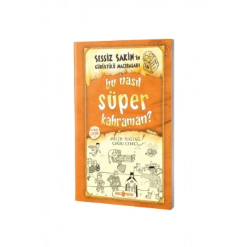 Sessiz Sakinin Gürültülü Maceraları Bu Nasıl Süper Kahraman - Karton Kapak