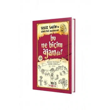 Sessiz Sakinin Gürültülü Maceraları Bu Ne Biçim Ajanda