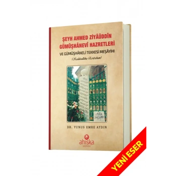 Şeyh Ahmet Ziyauddin Gümüşhanevi Hazretleri