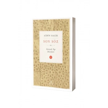 Son Söz Gerçek Tıp Dersleri 1