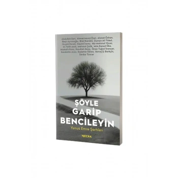 Şöyle Garip Bencileyin