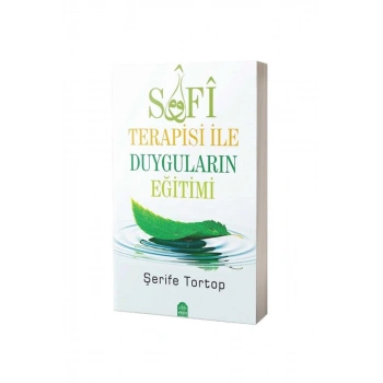 Sufi Terapisi ile Duyguların Eğitimi