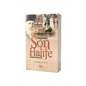 Sürgündeki Son Halife Abdülmecid Efendi