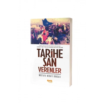Tarihe Şan Verenler