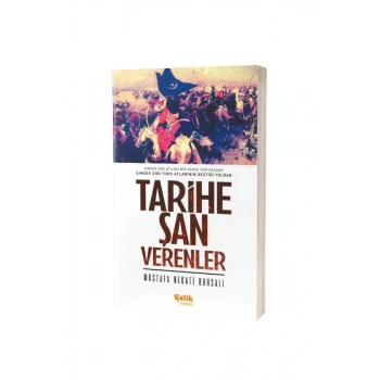 Tarihe Şan Verenler