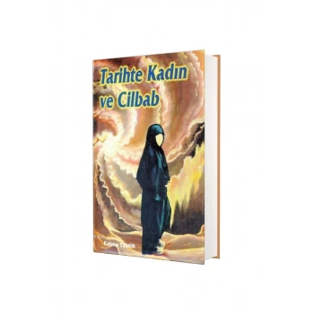 Tarihte Kadın Ve Cilbab