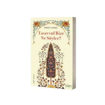 Tasavvuf Bize Ne Söyler