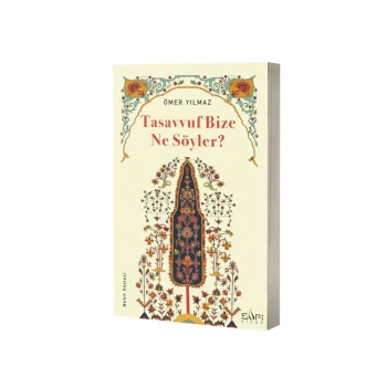 Tasavvuf Bize Ne Söyler