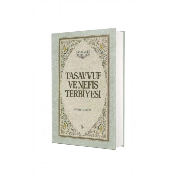 Tasavvuf ve Nefis Terbiyesi - Ciltli