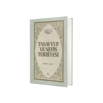 Tasavvuf ve Nefis Terbiyesi - Ciltli