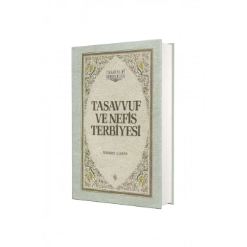 Tasavvuf ve Nefis Terbiyesi - Ciltli
