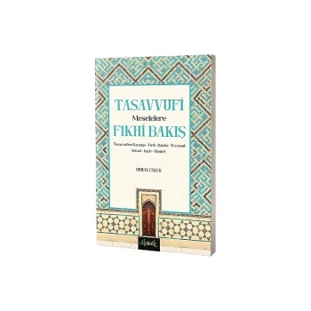 Tasavvufi Meselelere Fıkhi Bakış