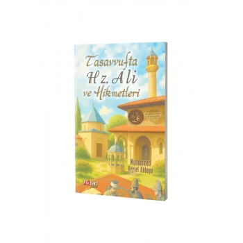 Tasavvufta Hz. Ali ve Hikmetleri