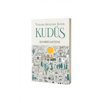 Taşları Ağlayan Şehir Kudüs