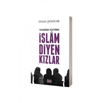 Tefekkürde Tesettürde İslam Diyen Kızlar