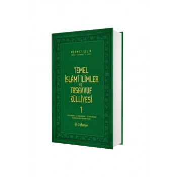 Temel İslami İlimler ve Tasavvuf Külliyesi 1. Cilt