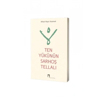 Ten Yükünün Sarhoş Tellalı