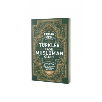 Türkler Nasıl Müslüman Oldu