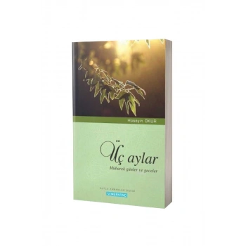 Üç Aylar Mübarek Günler Ve Geceler