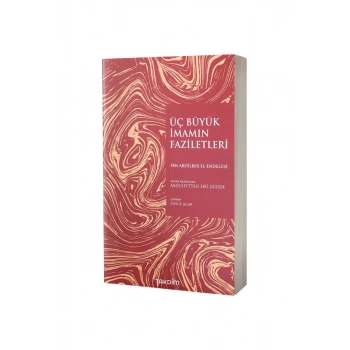 Üç Büyük İmamın Faziletleri