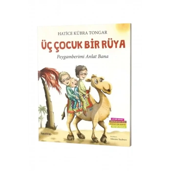 Üç Çocuk Bir Rüya Peygamberimi Anlat Bana