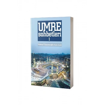 Umre Sohbetleri 1. Cilt