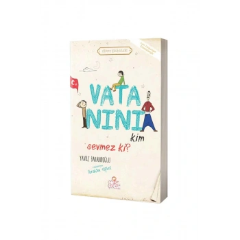 Vatanını Kim Sevmez Ki