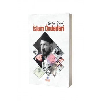 Yakın Tarih İslam Önderleri