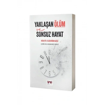 Yaklaşan Ölüm ve Sonsuz Hayat