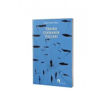 Yarına Çıkmanın Yolları