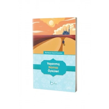 Yaşanmış Namaz Öyküleri