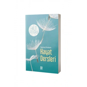 Yaşanmış Öykülerle Hayat Dersleri