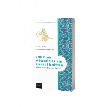 Yeni İslam Müctehidlerin Kıymeti İlmiyyesi
