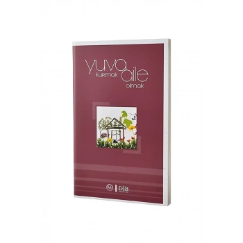 Yuva Kurmak Aile Olmak