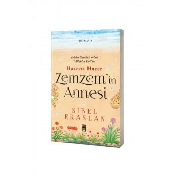 Zemzemin Annesi Hazreti Hacer