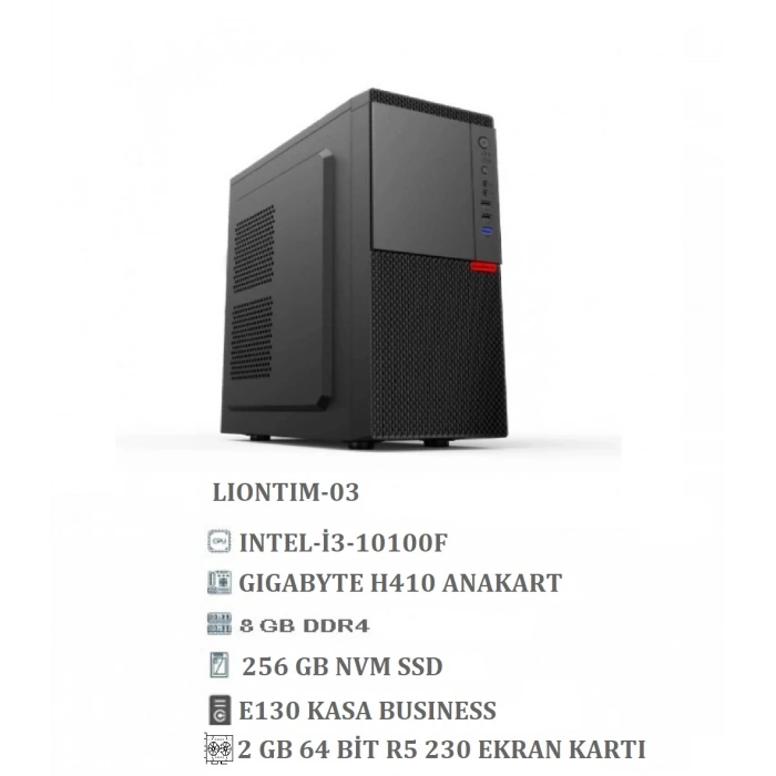 LIONTIM-03 Hazir Sistem Masüstü (Office Kasa) i3-10100f/8 Gb DDR4 /256 GB Nvm Ssd/2 Gb Gb Harici Ekran Karti/Cpu Kule Kasa
