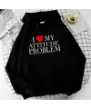 I Love My Attitude Problem Baskılı Unisex Oversize Hoodie