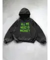 Yıkamalı All We Need İs Money Baskılı Vintage Kapüşonlu Sweatshirt