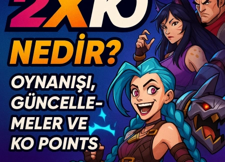 2XKO Nedir? | Oynanışı, Güncellemeler ve KO Points Satın Alma Rehberi (2025)