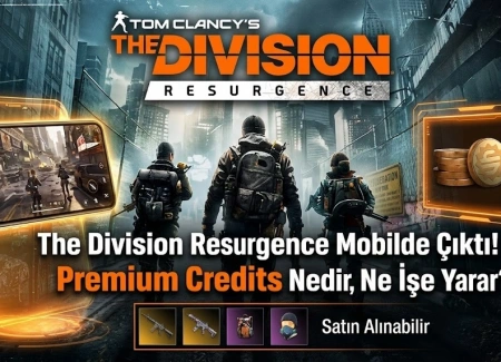 The Division Resurgence Mobilde Çıktı: Premium Credits Nedir, Ne İşe Yarar?
