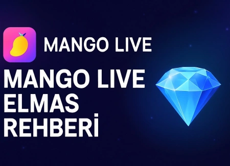 Mango Live Elmas Rehberi: Satın Alma, Güncellemeler ve En Çok Aranan Sorular