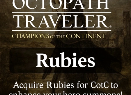 OCTOPATH TRAVELER: Crown Your Heroism with CotC Ruby Packages!